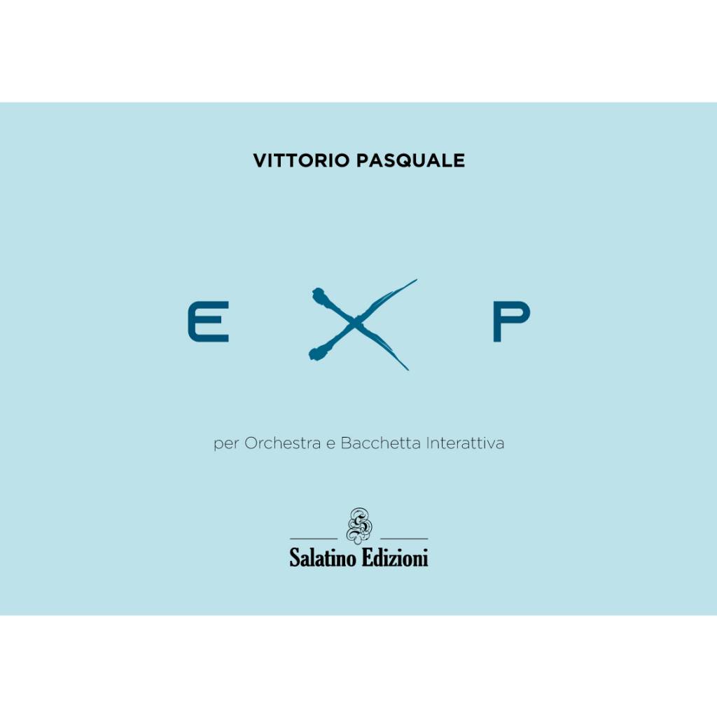 ExP - per Orchestra e Bacchetta Interattiva | Vittorio Pasquale