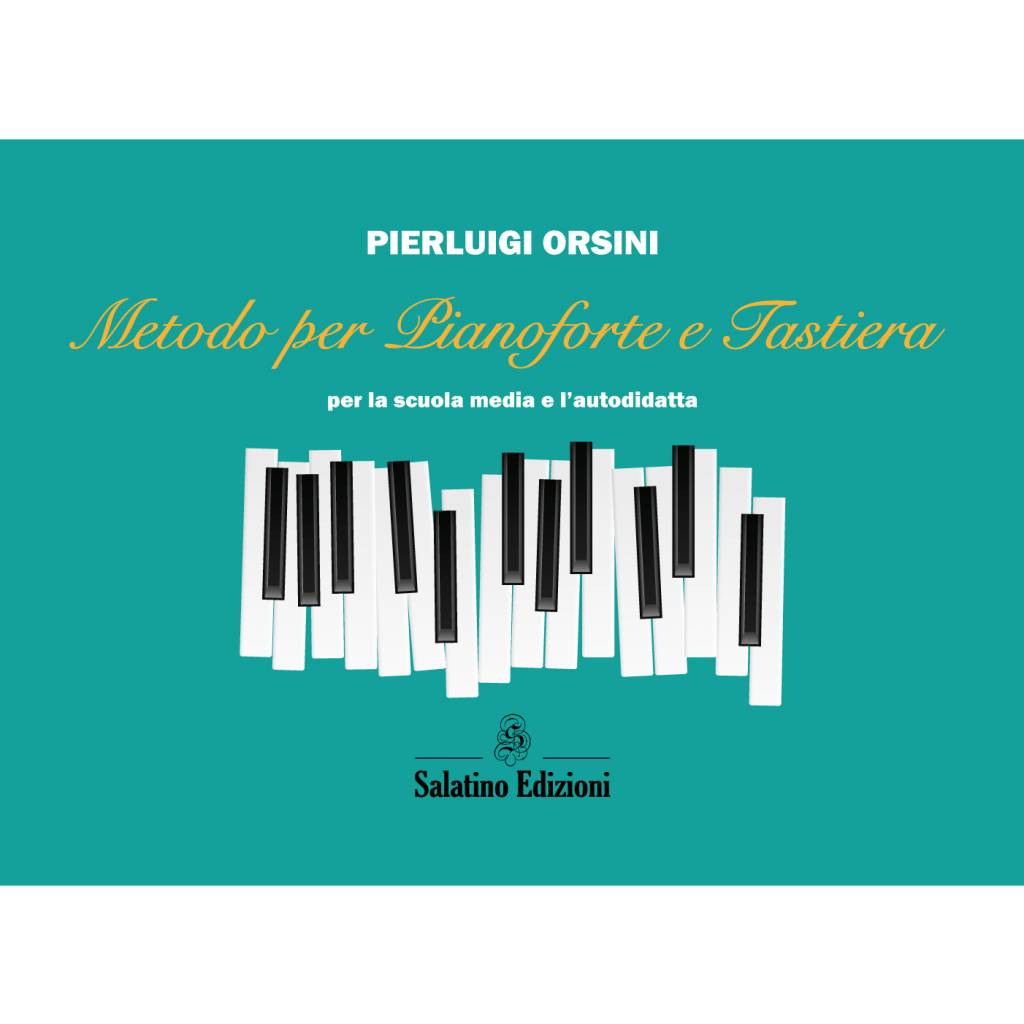 Metodo per Tastiera e Pianoforte - per la scuola media e l'autodidatta | Pierluigi Orsini